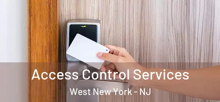 Access Control Services West New York - NJ