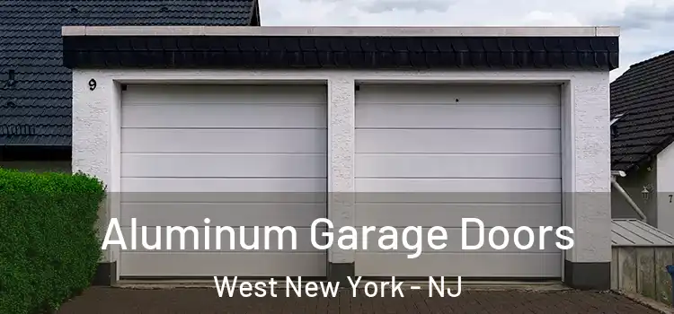  Aluminum Garage Doors West New York - NJ