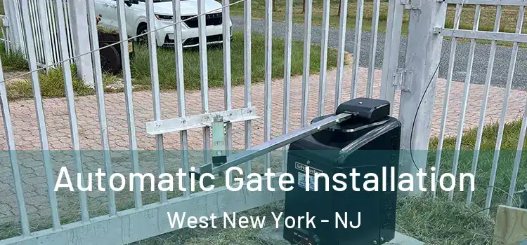 Automatic Gate Installation West New York - NJ