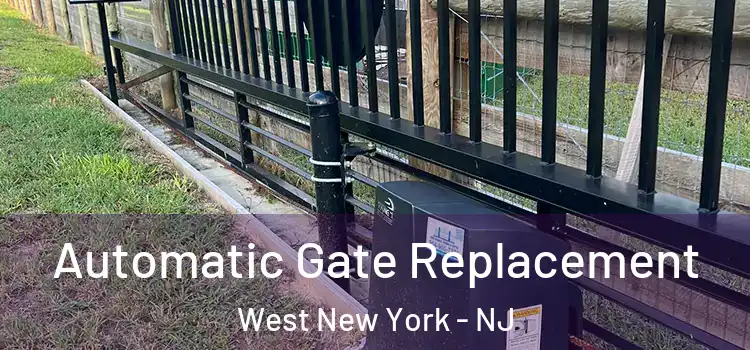 Automatic Gate Replacement West New York - NJ