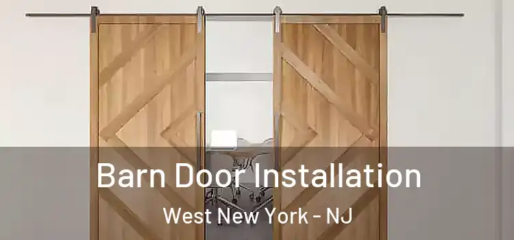 Barn Door Installation West New York - NJ