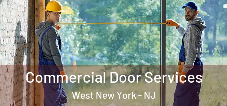 Commercial Door Services West New York - NJ