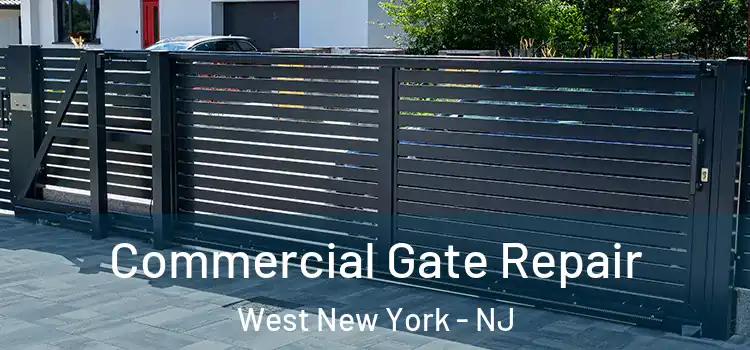 Commercial Gate Repair West New York - NJ