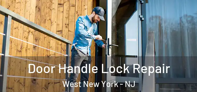 Door Handle Lock Repair West New York - NJ