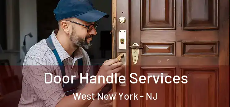 Door Handle Services West New York - NJ