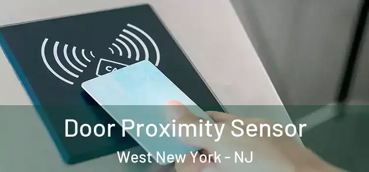 Door Proximity Sensor West New York - NJ