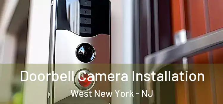  Doorbell Camera Installation West New York - NJ