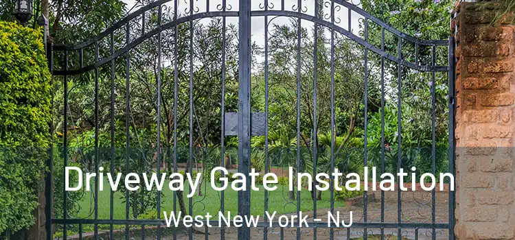 Driveway Gate Installation West New York - NJ