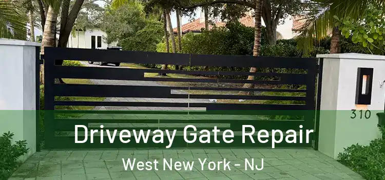 Driveway Gate Repair West New York - NJ