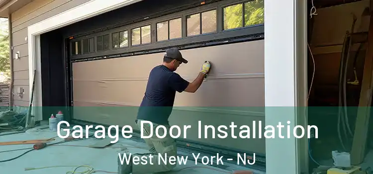  Garage Door Installation West New York - NJ