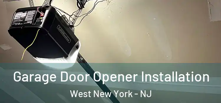  Garage Door Opener Installation West New York - NJ
