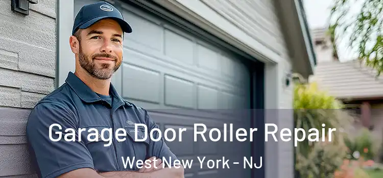  Garage Door Roller Repair West New York - NJ
