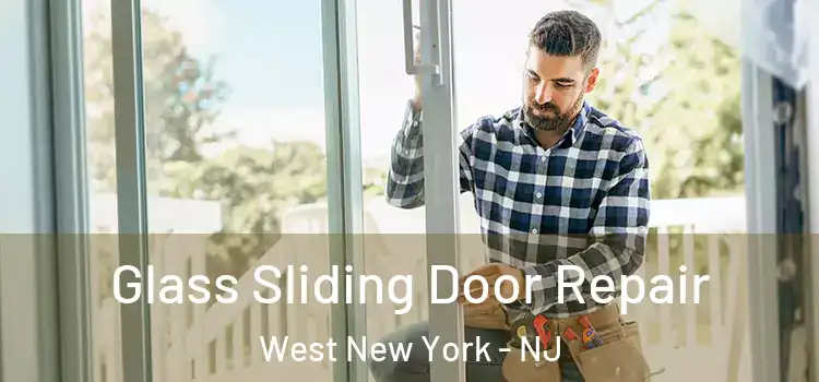 Glass Sliding Door Repair West New York - NJ
