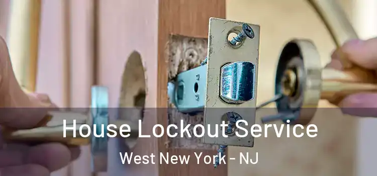 House Lockout Service West New York - NJ