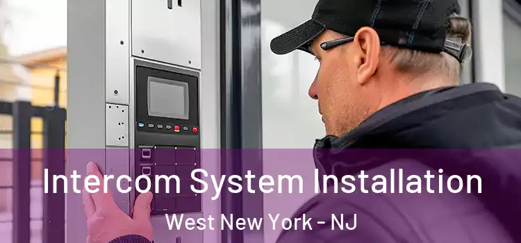 Intercom System Installation West New York - NJ