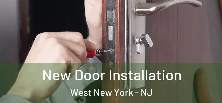 New Door Installation West New York - NJ