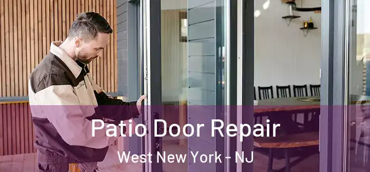 Patio Door Repair West New York - NJ
