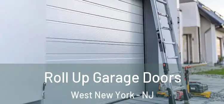  Roll Up Garage Doors West New York - NJ