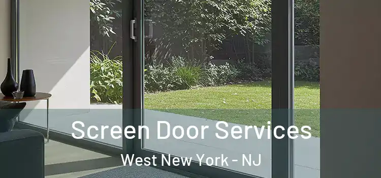 Screen Door Services West New York - NJ