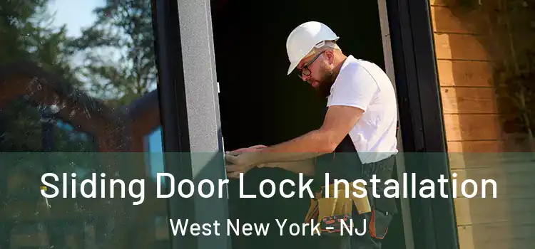 Sliding Door Lock Installation West New York - NJ