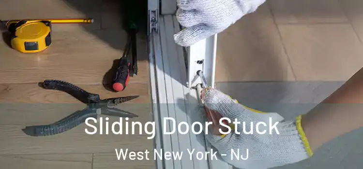 Sliding Door Stuck West New York - NJ