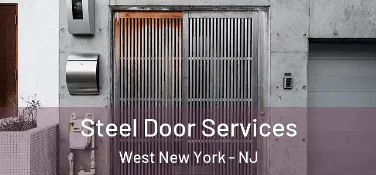 Steel Door Services West New York - NJ